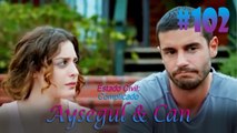 Aysegul & Can #102 - Estado Civil Complicado