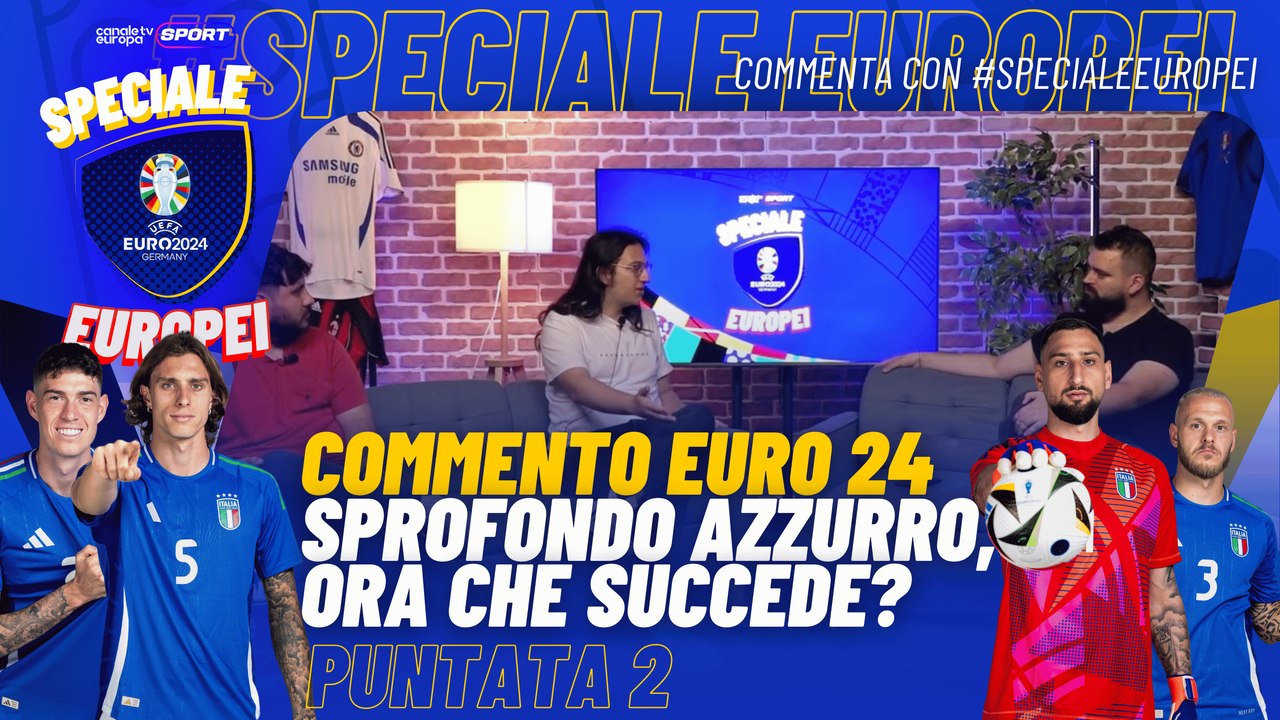 Speciale Europei EP2 | Commento #EURO24 | #Italia Fuori, Sprofondo azzurro, ORA che succede?
