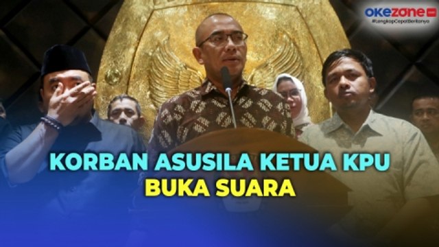Korban Asusila Ketua KPU Hasyim Asyari Buka Suara, Singgung Keberanian DKPP