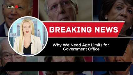 Why We Need Age Limits for Government Office