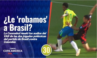 Download Video: Le 'robamos' a Brasil La Conmebol reveló los audios de las dos jugadas polémicas del partido de Brasil contra Colombia