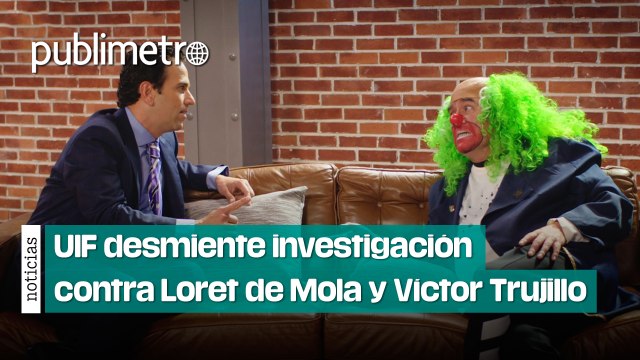 UIF desmiente investigación a Loret de Mola y Víctor Trujillo: es contra el consorcio Latinus