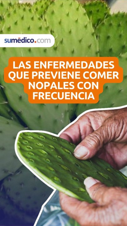 Las enfermedades que previene comer nopales con frecuencia