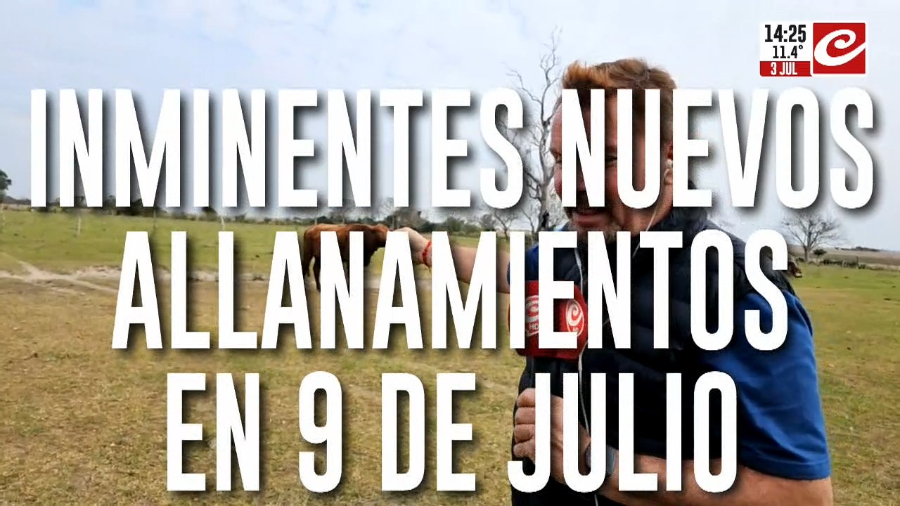 Realizan nuevos allanamientos en 9 de Julio