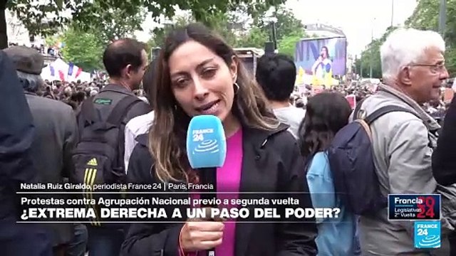 Informe desde París: protestas contra la ultraderecha previo a segunda ronda de las legislativas