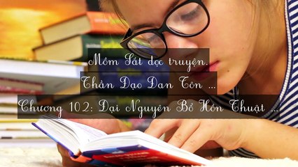 Chương 101-110 Thần Đạo Đan Tôn
