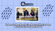 Indonesia dan Azerbaijan Perkuat Kerja Sama Akselerasi Pelayanan Publik
