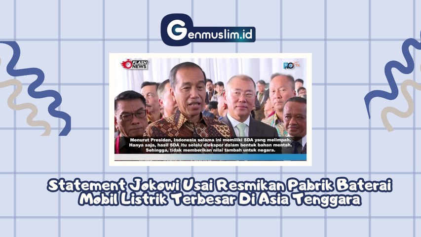 Statement Presiden Jokowi usai Resmikan Pabrik Baterai Mobil Listrik Terbesar di Asia Tenggara