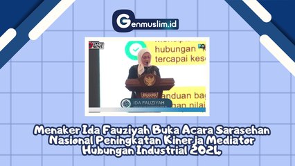MENAKER Ida Fauziyah Buka Acara Sarasehan Nasional Peningkatan Kinerja Mediator Hubungan Industrial 2024