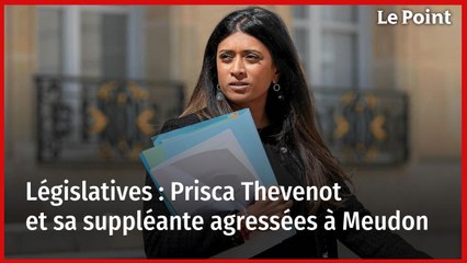 Législatives : Prisca Thevenot et sa suppléante agressées à Meudon