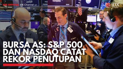 Bursa AS: S&P 500 dan Nasdaq Catat Rekor Penutupan