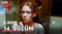 Acil Aşk Aranıyor 14. Bölüm 3. Kısım