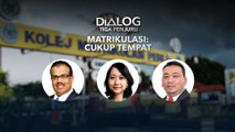 Dialog Tiga Penjuru: Matrikulasi | Cukup Tempat