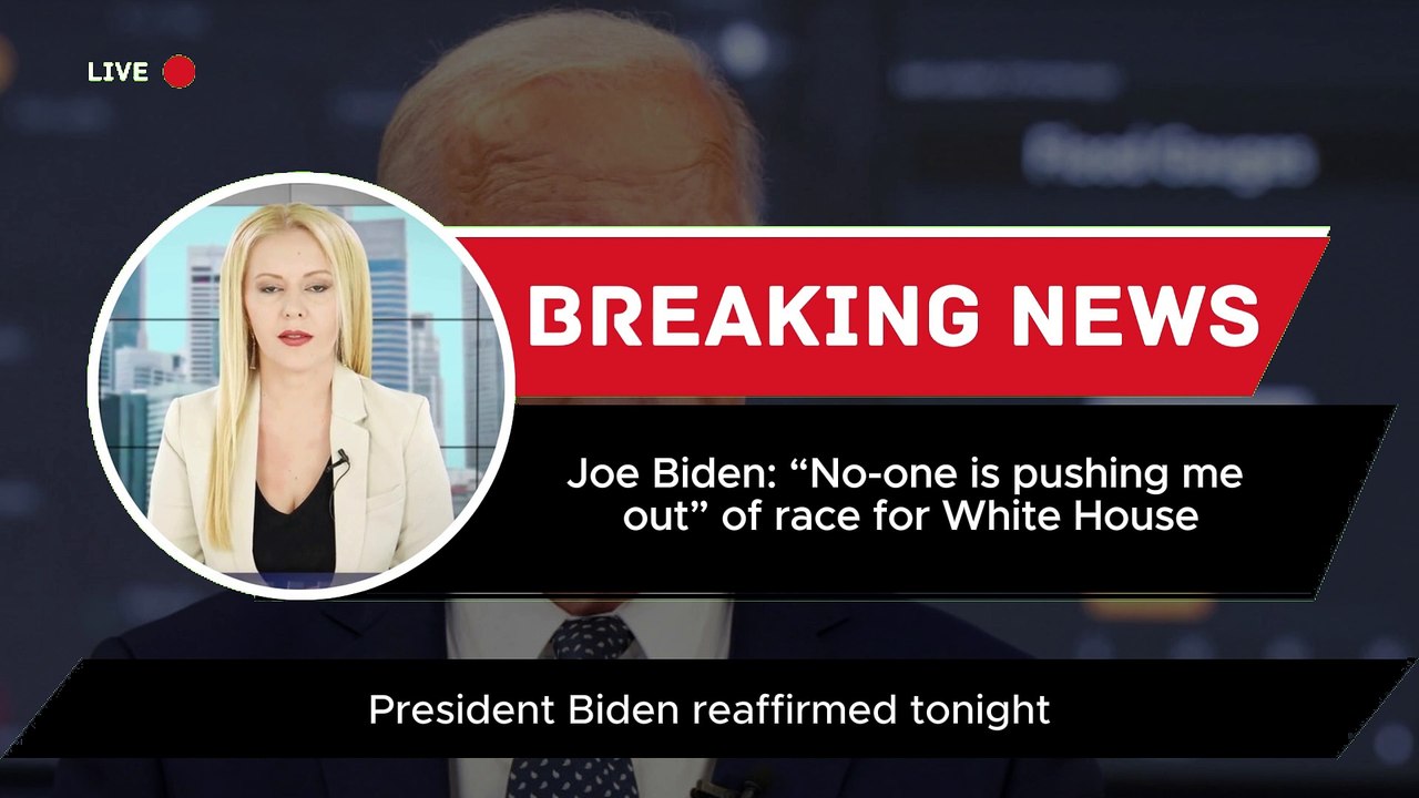 Joe Biden: “No-one is pushing me out” of race f...