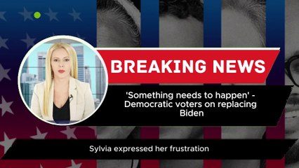 'Something needs to happen' - Democratic voters on replacing Biden