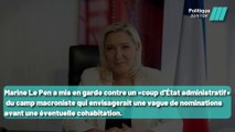 Marine Le Pen alerte sur un possible coup de force administratif par Macron