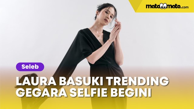 Laura Basuki Trending, Aksi Pamer Selfie Gemas Jadi Omongan: Emang Dibolehin Undang-undang?