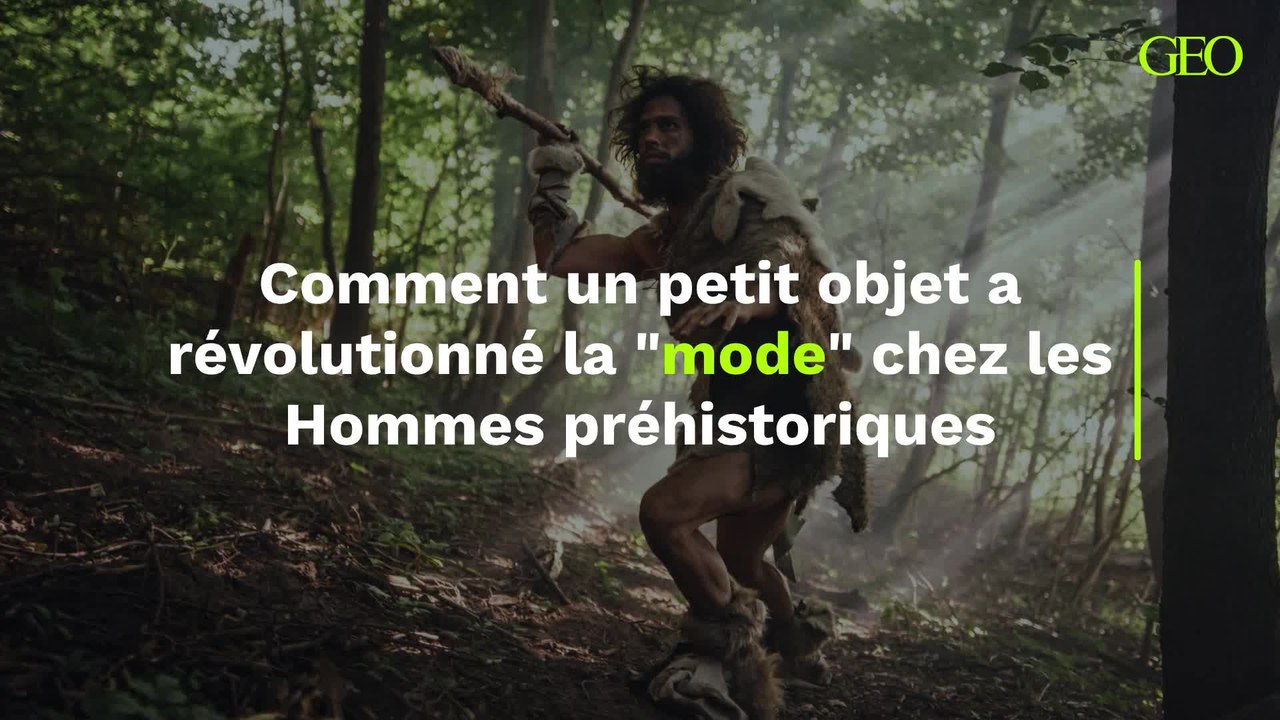 Comment un petit objet a révolutionné la "mode" chez les Hommes préhistoriques