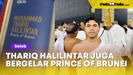 Gak Cuma Haji 2 Bulan, Thariq Halilintar Bikin Geger karena Juga Bergelar Prince of Brunei!