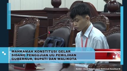 Mahkamah Konstitusi Gelar Sidang Pengujian UU Pemilihan Gubernur, Bupati, dan Walikota