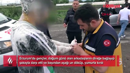 Erzurum'da gençlerin doğum günü şakası polisi kızdırdı