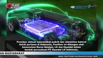 JOKOWI RESMIKAN PABRIK BATERAI MOBIL LISTRIK TERBESAR DI ASIA TENGGARA