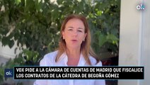 Vox pide a la Cámara de Cuentas de Madrid que fiscalice los contratos de la cátedra de Begoña Gómez