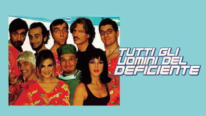 Tutti gli uomini del deficiente (1999) HD