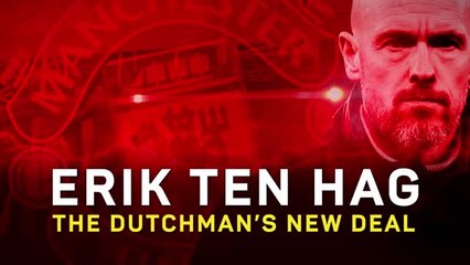 下载视频: Erik ten Hag: Dutchman signs new Man United contract