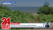 Labi ng 21-anyos mula Pangasinan, natagpuan sa bakanteng lote sa La Union | 24 Oras