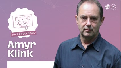 AMYR KLINK | GRANDES EXPEDIÇÕES, BASTIDORES DO LIVRO, FAMÍLIA, FILME NO CINEMA E SÉRIE NA GLOBOPLAY