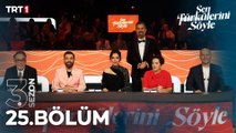 Sen Türkülerini Söyle 25. Bölüm