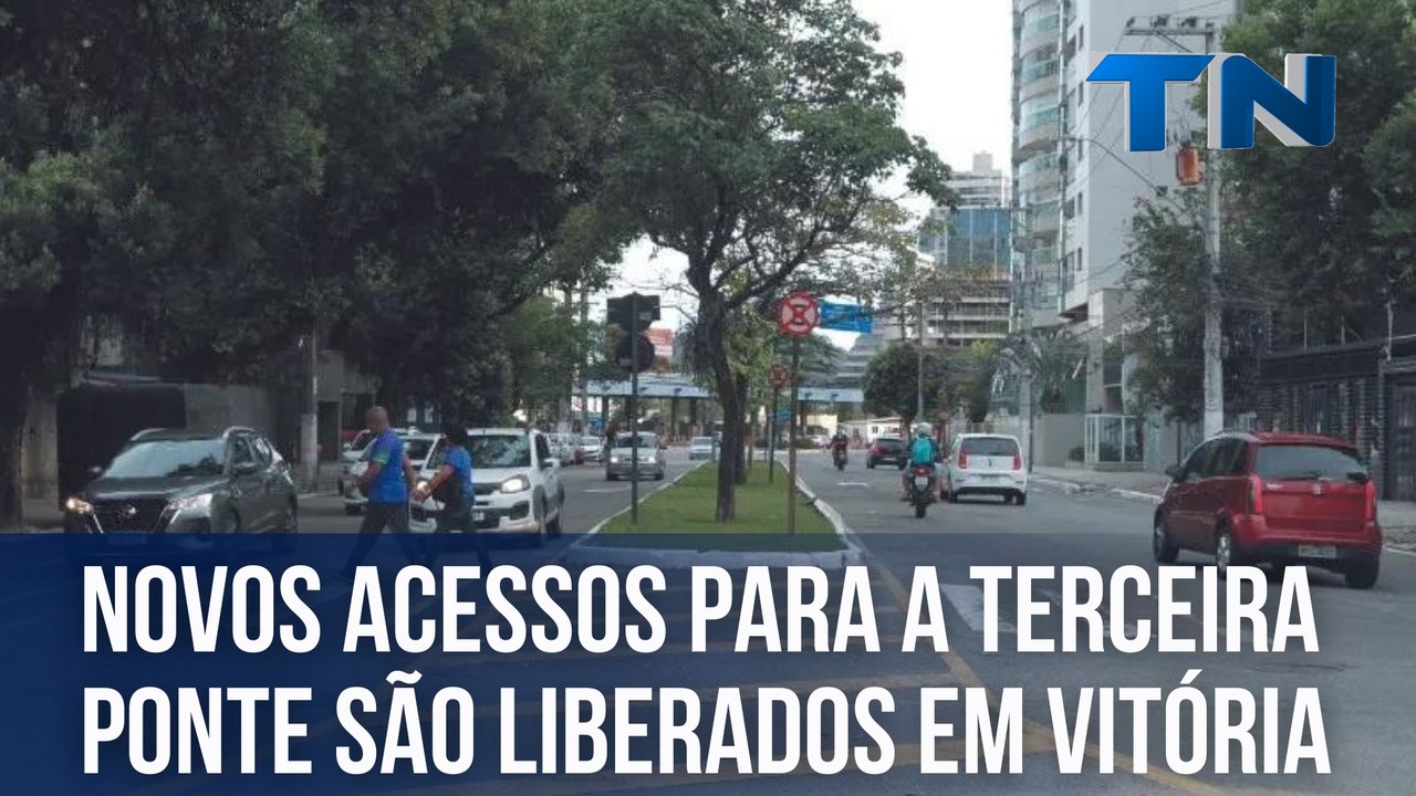 Novos acessos para a Terceira Ponte são liberad...
