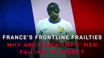 France's frontline frailties - why are Deschamps' men not scoring?