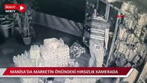 Manisa'da marketin önündeki hırsızlık kamerada