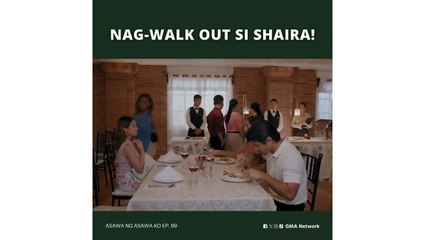Asawa Ng Asawa Ko: Nag-walk out si Shaira! (Episode 99)