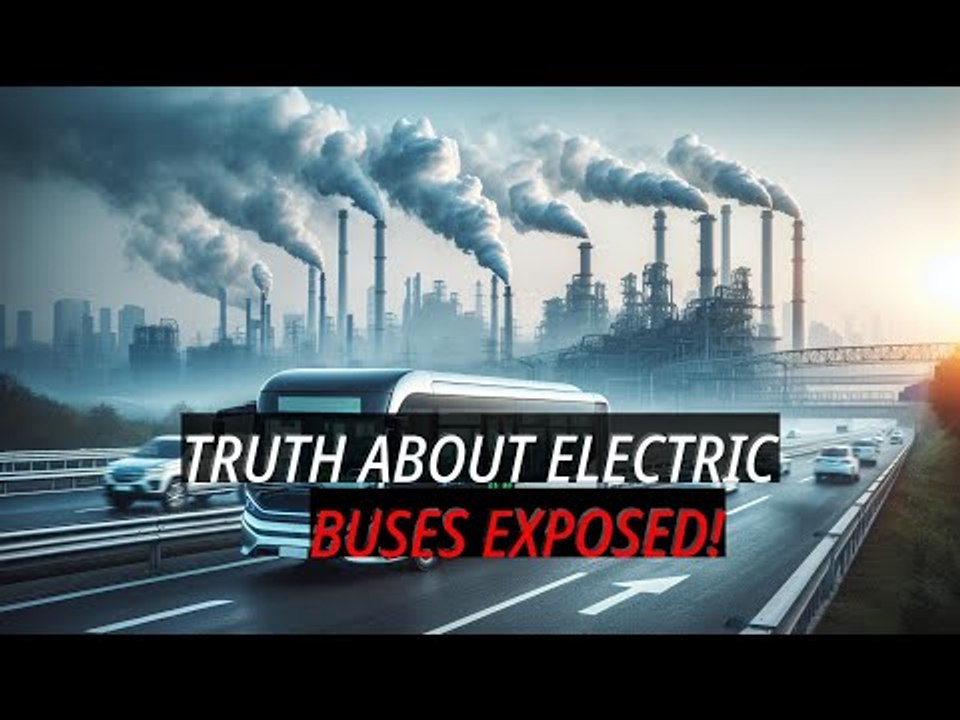 The Ridiculous Reality of Battery Electric Buses: Why They're a Bad Idea