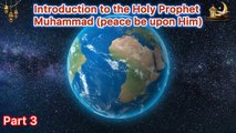 Introduction to the Holy Prophet ( Peace be upon Him) Part 4 Mishary Rashid