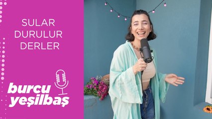 Burcu Yeşilbaş - Sular Durulur Derler