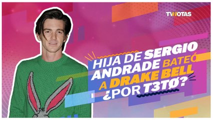 Hija de Sergio Andrade bateó a Drake Bell ¿Por t3t0?