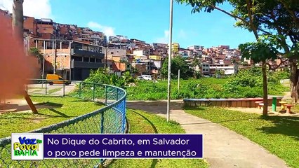 No Dique do Cabrito, em Salvador o povo pede limpeza e manutenção