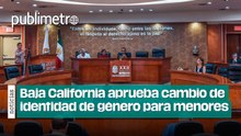 Baja California aprueba cambio de identidad de género en actas de nacimiento para menores