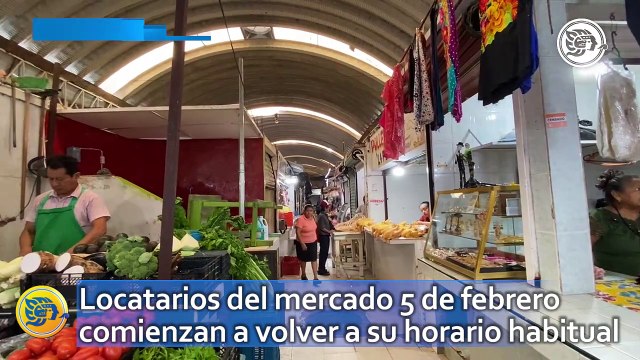 Locatarios del mercado 5 de febrero comienzan a volver a su horario habitual
