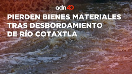 Desbordamiento del Río Cotaxtla dejó pérdidas de bienes materiales entre pobladores