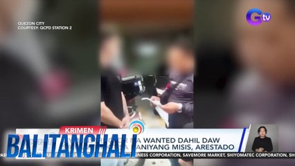 Gym instructor na wanted dahil daw sa pananakit sa kaniyang misis, arestado | Balitanghali