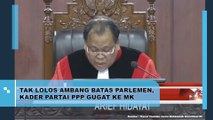 Tak lolos Ambang Batas Parlemen, Kader PPP Gugat ke MK
