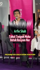 Arfie Shah Takut Tengok Muka Datuk Rosyam Nor