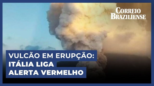 ITÁLIA EMITE ALERTA VERMELHO APÓS VULCÃO ENTRAR EM ERUPÇÃO