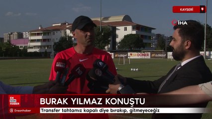 Burak Yılmaz: Transfer tahtamız kapalı diye bırakıp, gitmeyeceğiz