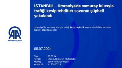 Ümraniye'de Samuray Kılıcıyla Trafiği Kesip Tehditler Savuran Şüpheli Yakalandı